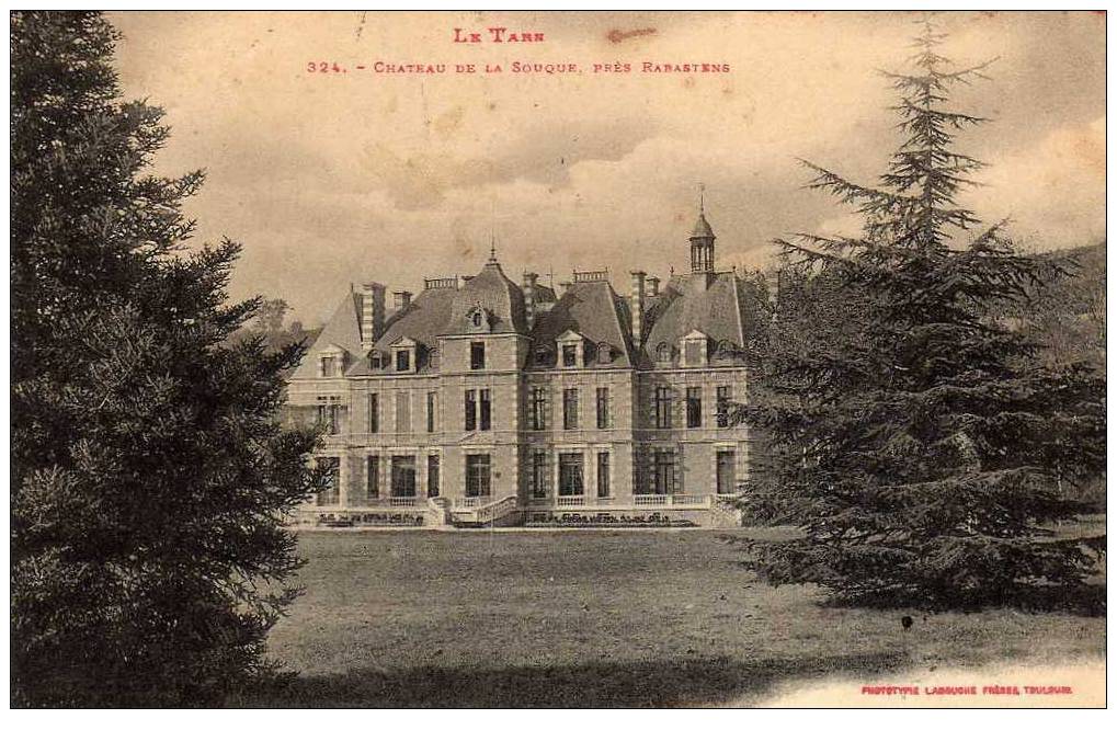 81 RABASTENS (environs) Chateau De La Souque, Ed Labouche 324, Tarn, 1908 - Rabastens