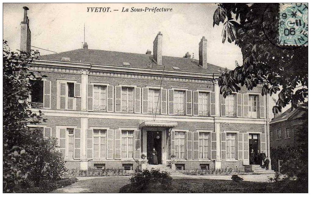 76 YVETOT Sous Préfecture, Ed Longuet, 1906 - Yvetot