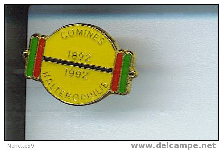 Pin´s COMINES Haltérophilie Centenaire 1892 - 1992 ( Dép 59 ) - Haltérophilie