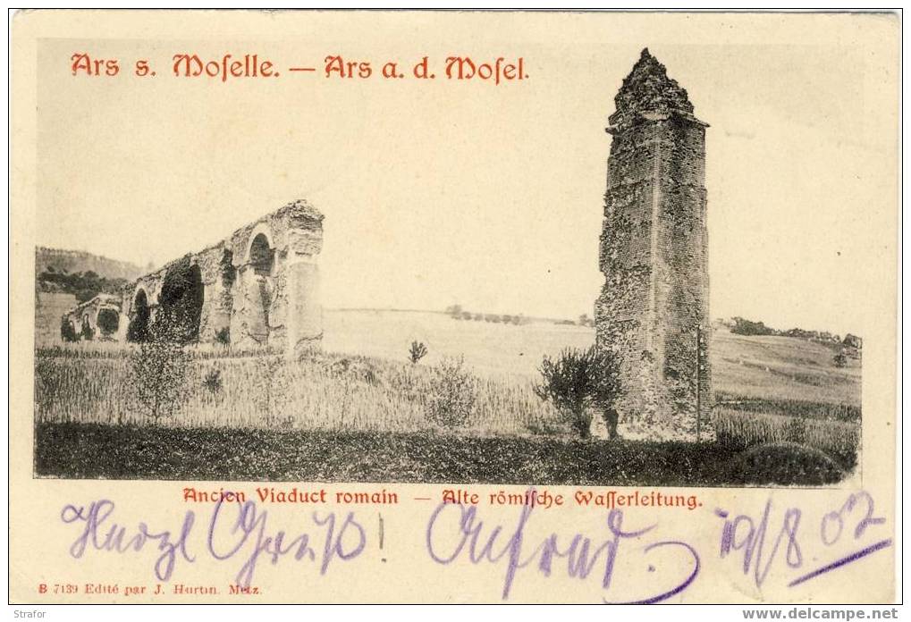 ARS SUR MOSELLE - Ancien Viaduc Romain - Oblitéré ARS En 1902 - Superbe !!! ;-)  !!! - Ars Sur Moselle