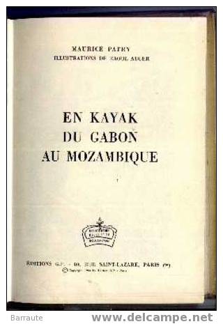 EN KAYAK Du GABON Au MOZAMBIQUE De Maurice PATRY. 1955 . - Bibliotheque Rouge Et Or