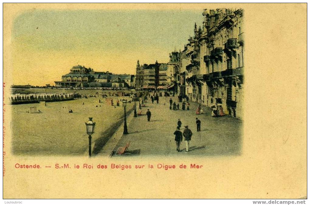 OSTENDE S.M LE ROI DES BELGES SUR LA DIGUE DE MER COLORISEE TOP+++ - Oostende