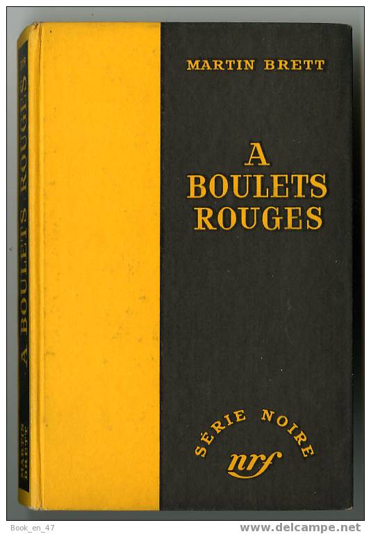 {43045} Martin Brett " A Boulets Rouges "; Gallimard Série Noire N° 319 ;  5 Juillet 1956 . - Série Noire