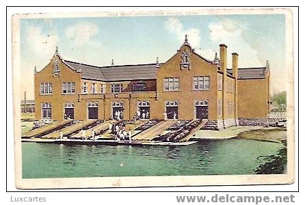 YALE BOAT HOUSE. NEW HAVEN. CONN. - New Haven