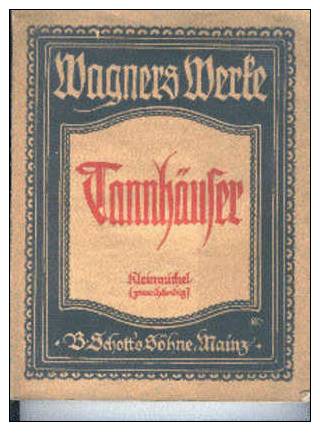 LIV299 - THANNHÄUSER Von RICHARD WAGNER, édité En 1913 - Musica