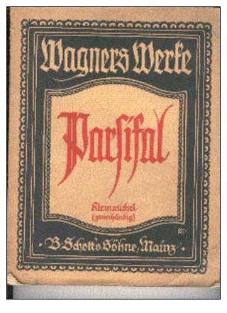 LIV298 - PARSIFAL Von RICHARD WAGNER, édité En 1911 - Musica