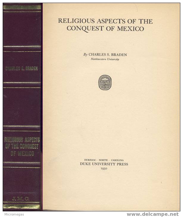 Charles S. Braden : Religious Aspects Of The Conquest Of Mexico - Zentralamerika