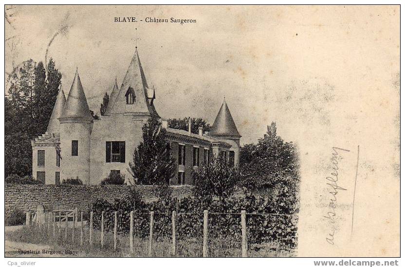 33 BLAYE Chateau Saugeron, Mr De Boisfleury, Ed Bergeon, 1909 - Blaye