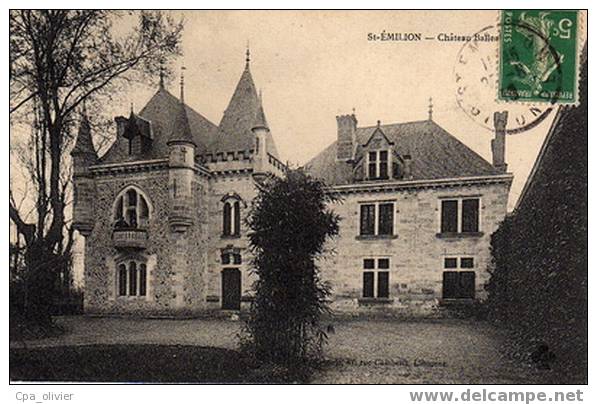 33 ST EMILION Chateau Ballea*, Ed CCCC, 1910 - Saint-Emilion