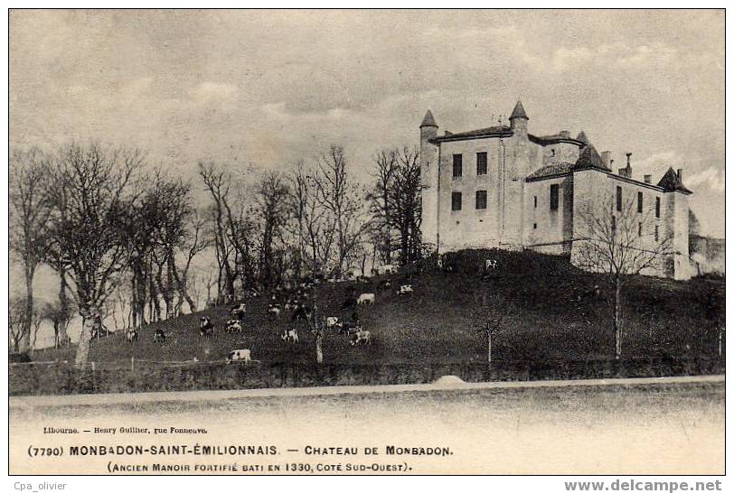 33 ST EMILION (environs) Chateau De Monbadon, Manoir Fortifié, XIVème, Ed Guillier 7790, 1910 - Saint-Emilion