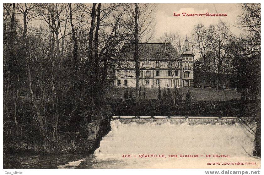 82 REALVILLE (envs Caussade) Chateau, Ed Labouche 403, Tarn & Garonne, 1915 - Realville
