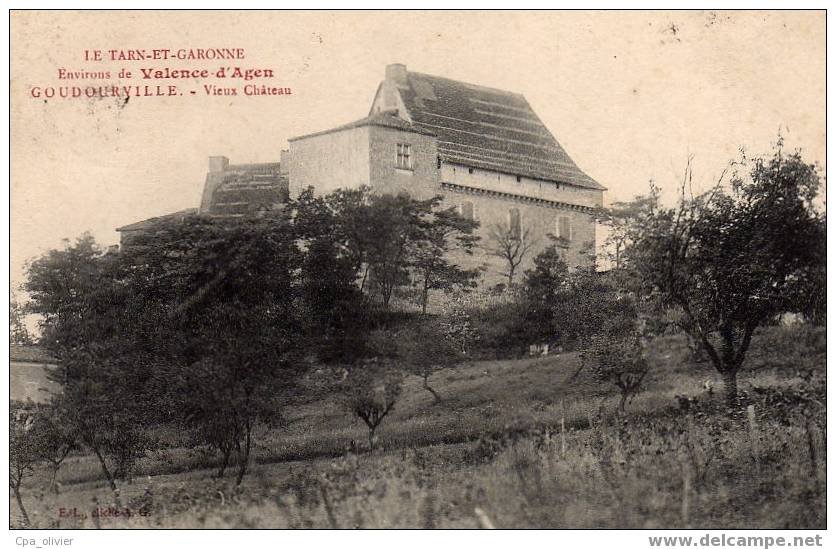 82 VALENCE AGEN (environs) Chateau De Goudourville, Ed EL / AG, Tarn & Garonne, 1908 - Valence