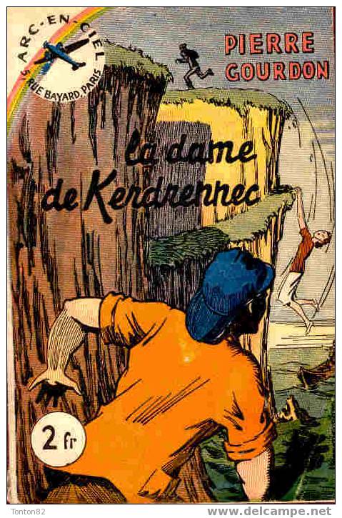 Col. " Arc-en-ciel " N° 29 - La Dame De Kerdrennec - Pierre Gourdon - ( 1940 ) - Aventura