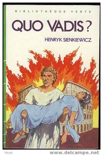 "QUO VADIS ?" De Henryk Sienkiewicz, Bibliothéque Verte Hachette, Illustrations Angelarias Crespo. - Bibliothèque Verte