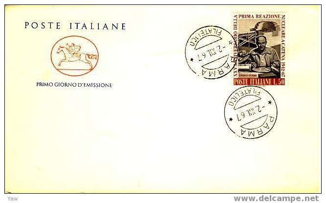 ITALIA FDC "CAVALLINO" 1967 PRIMA REAZIONE NUCLEARE A CATENA 1942. ENRICO FERMI - Atomo