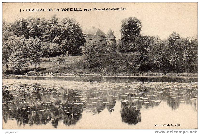 23 PEYRAT LA NONIERE (envs Chenerailles) Chateau De La Voreille, Ed MD 3, 1907 - Autres & Non Classés