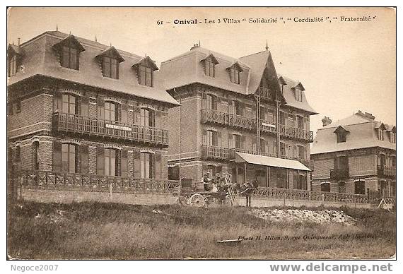 RARE!!!!!!!!!Onival 80 Les 3 Villas "solidarité"-"cordialité"-"fraternité" ,attelage Devant,dans Les Années 1900 - Onival