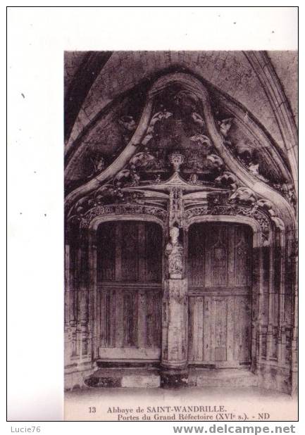 SAINT WANDRILLE - Abbaye - Porte Du Grand Réfectoire - N° 13 - Saint-Wandrille-Rançon