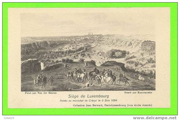 LUXEMBOURG - SIÈGE DE LUXEMBOURG - PEINT PAR VAN DER MEULEN - - Luxembourg - Ville