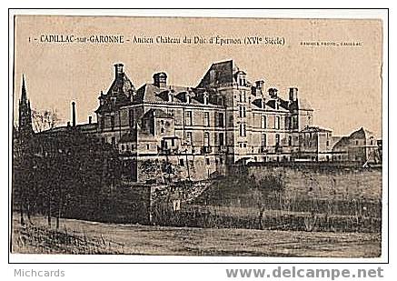 CPA 33 CADILLAC SUR GARONNE - Ancien Chateau Du Duc D Epernon - Cadillac
