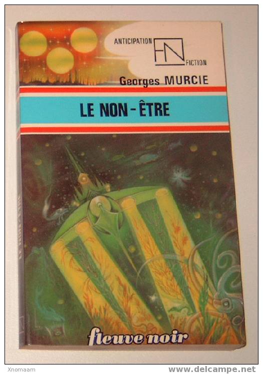 Anticipation - Georges Murcie - Le Non être - FNA 783 - Fleuve Noir