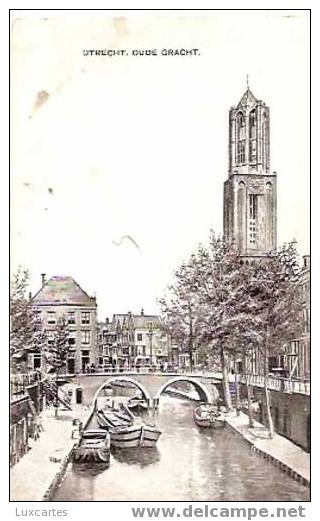 UTRECHT . OUDE GRACHT. - Utrecht