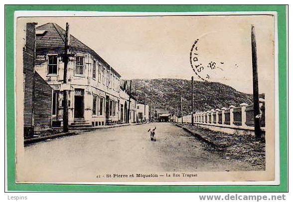 SAINT PIERRE ET MIQUELON -- La Rue Truguet - Saint-Pierre-et-Miquelon