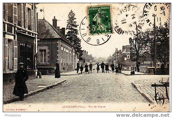 GUISCARD  1911  RUE DE NOYON - Guiscard