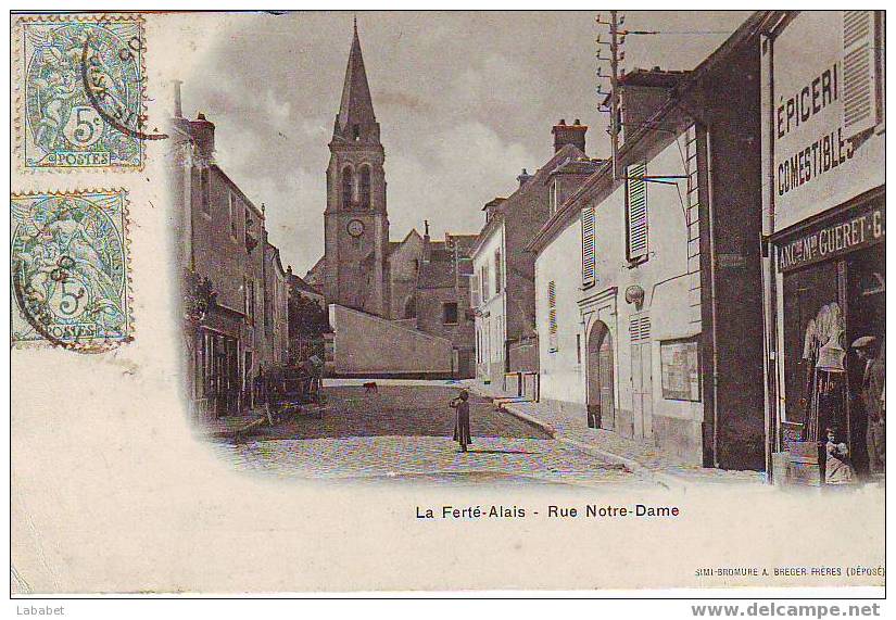 LA FERTE ALAIS   RUE  NOTRE DAME - La Ferte Alais