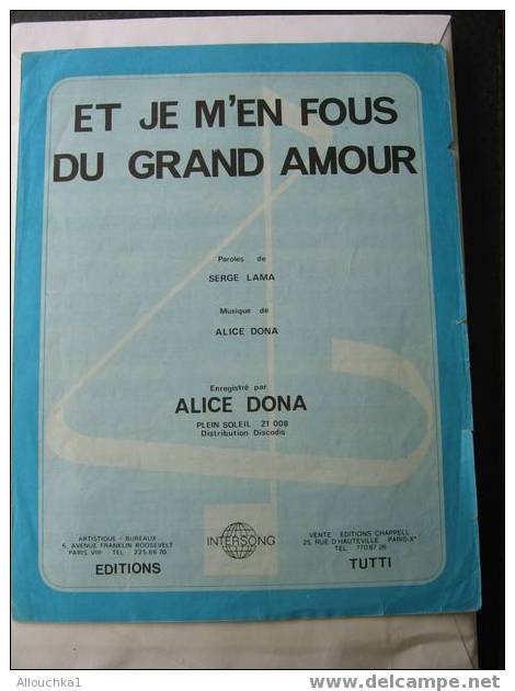 PARTITION EN FRANCAIS/ ET JE M'EN FOUS DU GRAND AMOUR /SERGE LAMA /ALICE DONA - Liederbücher