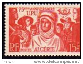 Algérie:1949, N°277neuf 75ème Anniversaire De L'U.P.U TB*** 30% De La Cote - Nuevos