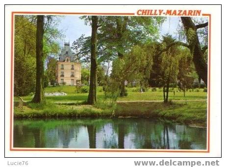 CHILLY MAZARIN  -  Le Château à Travers Le Parc - Chilly Mazarin