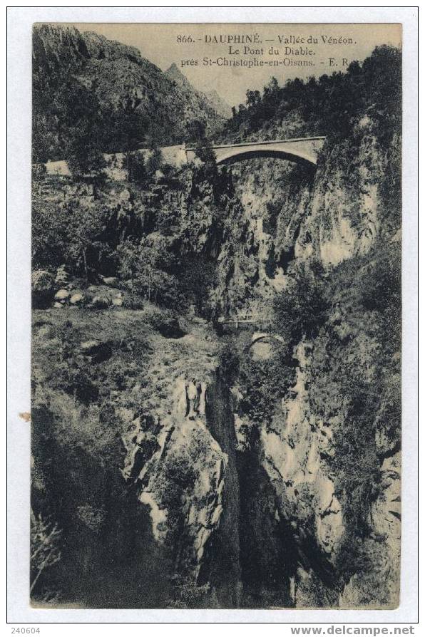 866  -   DAUPHINE  -  Vallée Du Vénéon - Le Pont Du Diable Près St-Christophe-en-Oisans - Bourg-d'Oisans