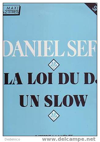 Daniel  SEFF   :  PROMO MAXI 45 :  " LA LOI DU DJ " - 45 G - Maxi-Single