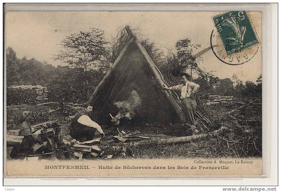 MONTFERMEIL - Hutte De Bucherons Dans Les Bois De Franceville. - Montfermeil