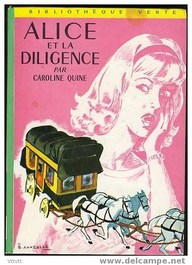 "ALICE ET LA DILIGENCE" De Caroline Quine. Edition Hachette N° 382 (1970). Bon état - Bibliotheque Verte
