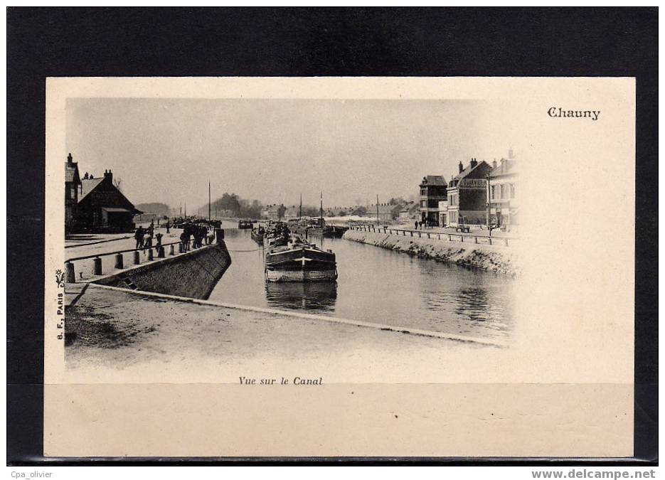 02 CHAUNY Canal, Animée, Péniche, Ed BF, Dos 1900 - Chauny