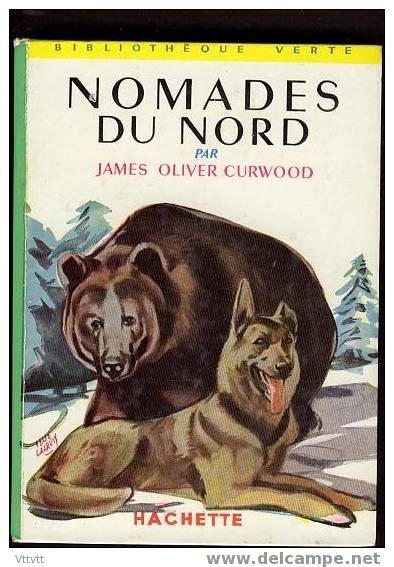 "NOMADES DU NORD" De James Oliver Curwood. Edition Hachette N° 182 (1966). Bon état - Bibliothèque Verte