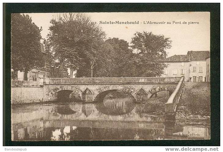 Sainte Menehould - L´ Abreuvoir Au Pont De Pierre  ( Ed. Mainon Adam 212) - Sainte-Menehould