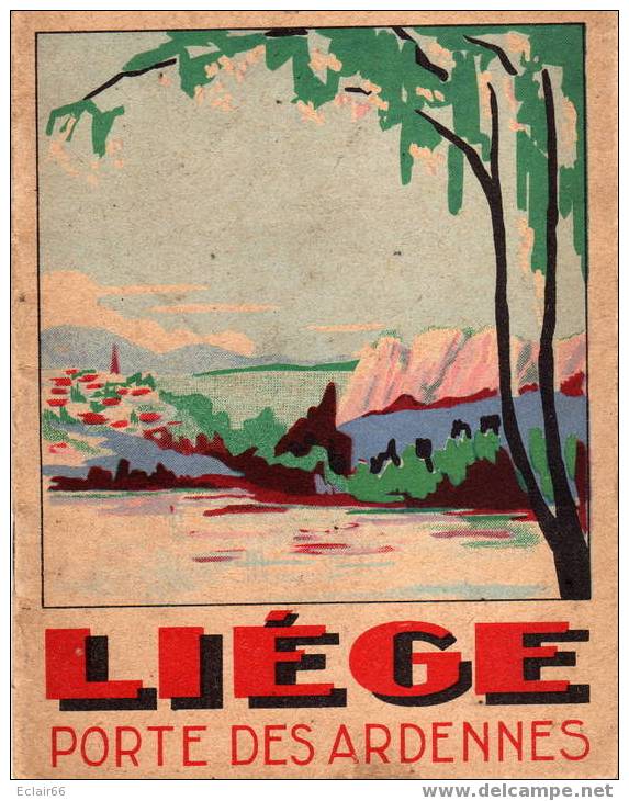 Belgique  Liége  Programme édité Par L'office De Tourisme Année(1950) 35 Pages  40 Belles Photos  X - Tourisme