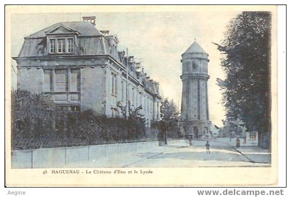 Chateau D Eau - Ref No 22-haguenau - Le Chateau D Eau Et Le Lycee    -bon Etat - Châteaux D'eau & éoliennes