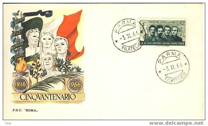ITALIA FDC "ROMA"  1966 MARTIRI E PATRIOTI: C.BATTISTI, D.CHIESA, F.FILZI, N.SAURO - WW1 (I Guerra Mundial)