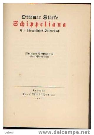 "Schippeliana - Ein Bürgerliches Bilderbuch" STARKE, Ottomar - Kurt Wolff Verlag Leipzig 1917 - Autres & Non Classés