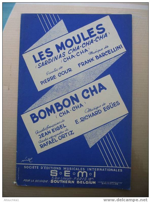 MUSIQUE : PARTITION  A GRAND SUCCES CHA CHA   LES MOULES SARDINAS P.COUR BARCELLINI BOMBON CHA EIGEL ORTIZ EGUES 1959 4P - Sonstige & Ohne Zuordnung