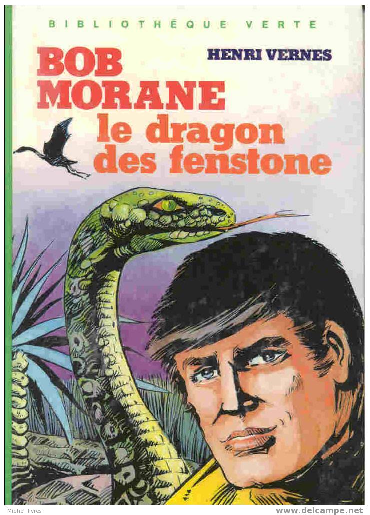 Bob Morane - Henri Vernes - Bibliothèque Verte - Le Dragon Des Fenstone - Rééd 1982 - Type 16 - TBE - Belgische Schrijvers