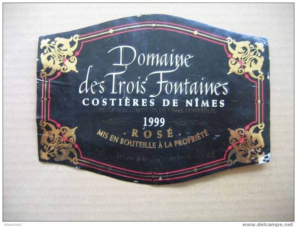 FRANCE ETIQUETTES DE VIN ROSE VIGNOBLE  COSTIERE DE NIMES 1999     LES 3 FONTAINES - Pink Wines