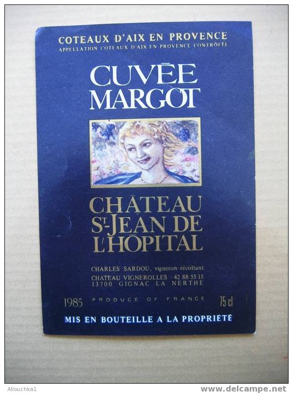 FRANCE ETIQUETTE DE VIN ROUGE VIGNOBLE COTE DE PROVENCE COTEAUX D'AIX CUVEE MARGOT CHATEAU ST JEAN HOPITAL GIGNAC 1985 - Côtes Du Ventoux