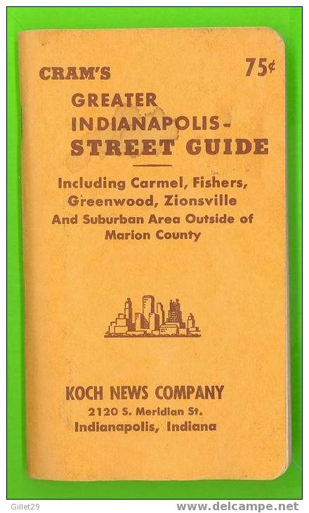 BOOKS - CRAM'S INDIANAPOLIS STREET GUIDE, 1974 - THE GEORGE F. CRAM CO. INC - 130 PAGES - KOCH NEWS CO - - Noord-Amerika