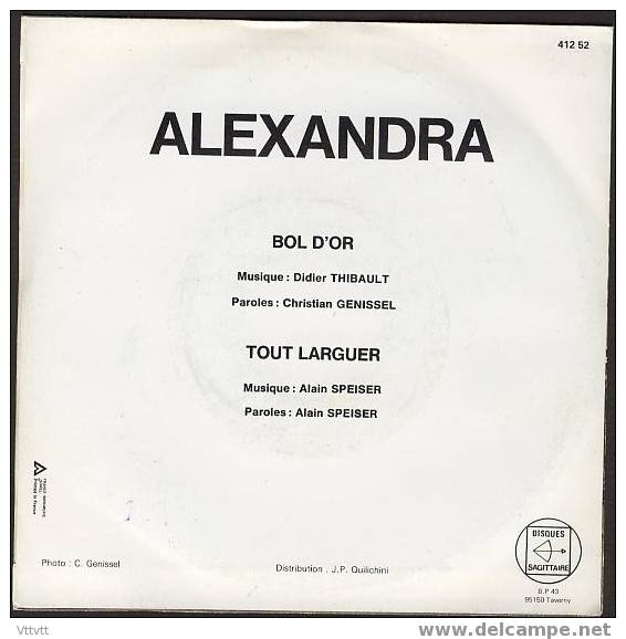 ALEXANDRA (45 T SP) : "Bol D'Or - Tout Larguer" Disques Sagittaire, N° 412 52 - Limitierte Auflagen