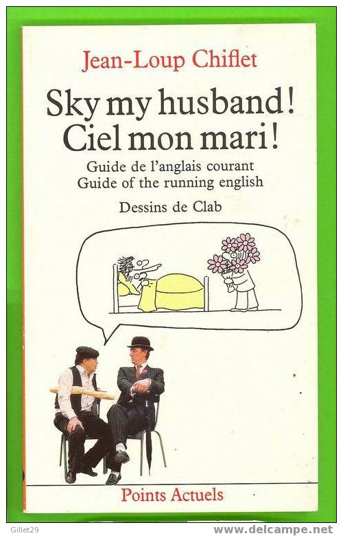 CIEL MON MARI - SKY MY HUSBAND - GUIDE DE L´ANGLAIS COURANT - JEAN-LOUP CHIFLET - 1985 - - Autres & Non Classés